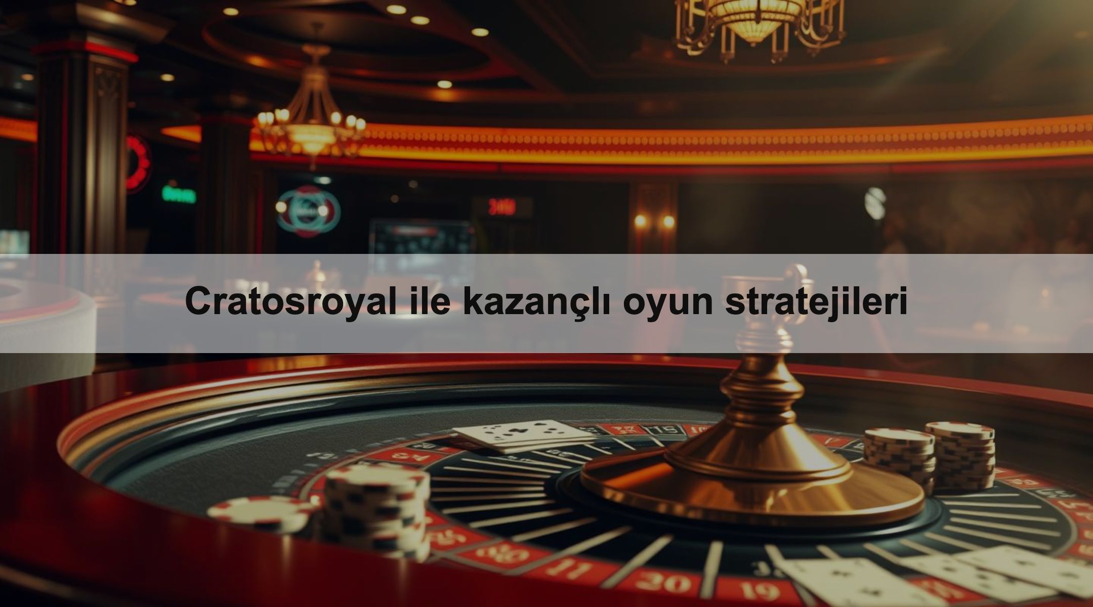 Cratosroyal ile kazançlı oyun stratejileri 1 Cratosroyal ile kazançlı oyun stratejileri